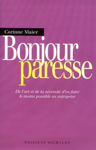 Livre de Corinne Maier : bonjour paresse